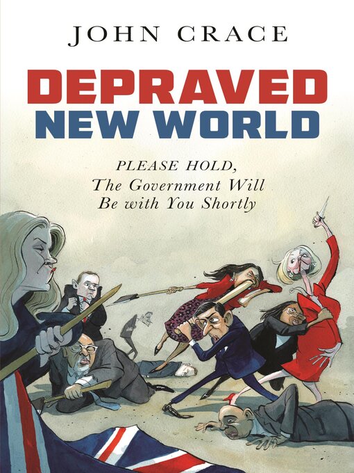 Title details for Depraved New World by John Crace - Wait list